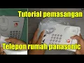 Download Lagu Tutorial unboxing telepon rumah atau kantor dan pemasangan ke dinding