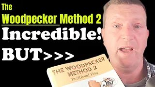 woodpecker method 2 amazing but 