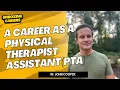 Physical Therapist Assistant PTA What s it REALLY Like