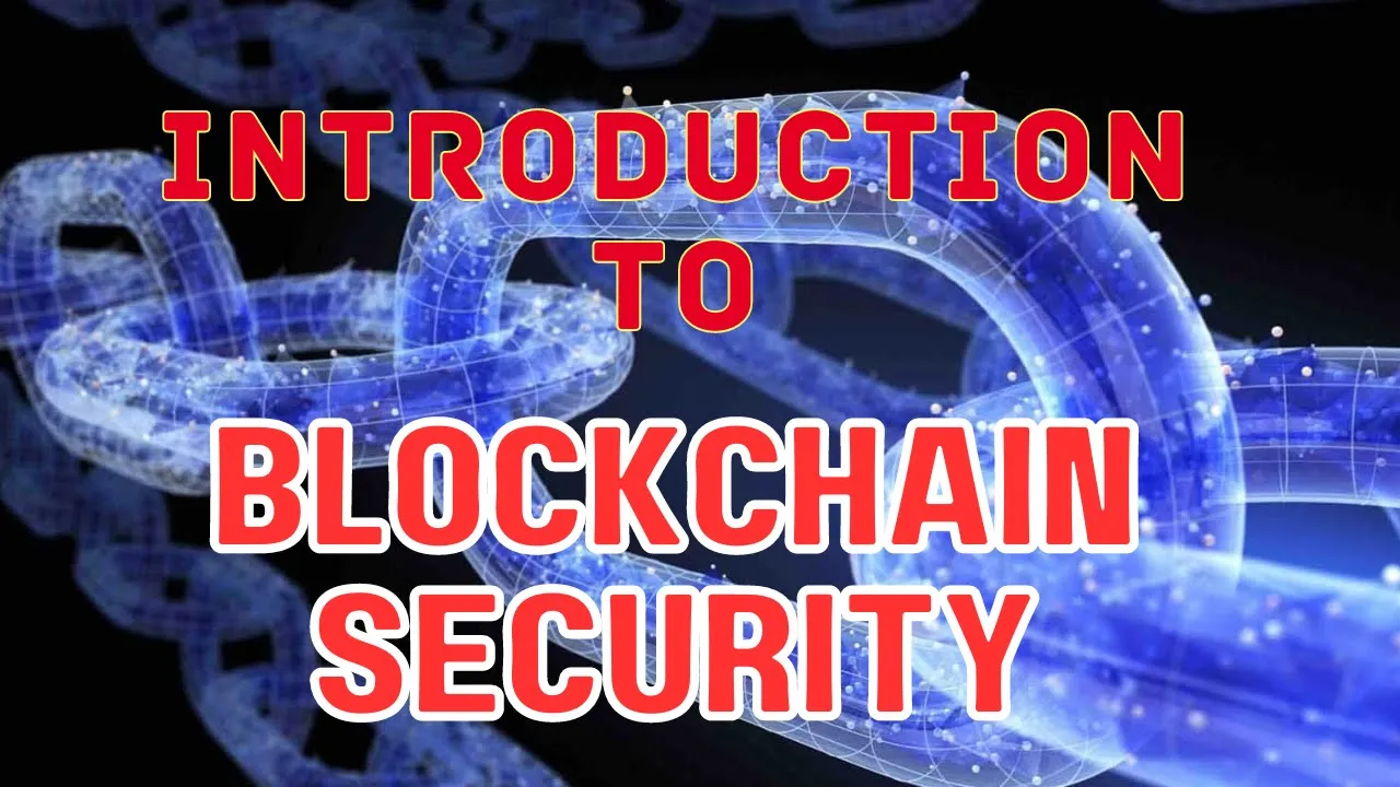 Introduction to Blockchain Security