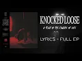 Download Lagu Knocked Loose - A Tear In The Fabric Of Life [FULL EP] (LYRICS VIDEO)