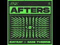 The Afters - RayRay & Dani Thorne