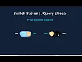 Switch Button JQuery Effects