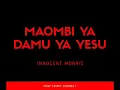 Download Lagu Maombi ya Damu ya Yesu (With Music) by Innocent Morris
