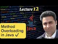 Lecture 12 - Method Overloading in Java