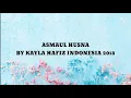 Download Lagu ASMAUL HUSNA - KAYLA HAFIZ INDONESIA