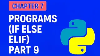Chapter 7 - Part 9 Nested IF Statements Programs Python Tutorial for Beginners