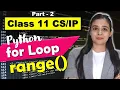 PYTHON - for LOOP range CBSE Class Lovejeet Arora Part