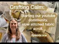 Community slow stitch along - making a fabric scroll Episode one