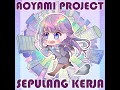 Sepulang Kerja - AoYami Project