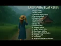 Lagu Enak Saat Santai Dan Kerja Diperjalanan || Bagus Untuk Mood Terbaru 2025