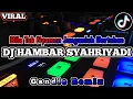 Download Lagu DJ HAMBAR SYAHRIADI | Bila Tak Nyaman Janganlah Bertahan Viral Tiktok 2023 Full Bass !!
