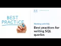 Learn how to write SQL Queries Best Practice while writing SQL queries