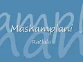 Mashamplani - Ratlala