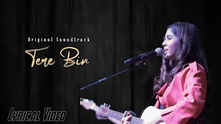 tere bin drama full ost lyrics female version nirmal roy its lyrics channel