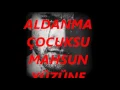 ALDANMA ÇOCUKSU MAHSUN YÜZÜNE ,,,,,,CANSEVER