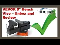 VEVOR 6 Bench Vise - Unbox and Review