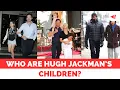 Who are Hugh Jackman s Children Oscar Maximilian Jackman and Ava Eliot Jackman