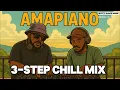 Download Lagu 3 Step Soulful Amapiano House Mix 2025  Chill \u0026 Relax Lounge Vibes