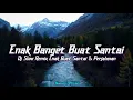 Download Lagu Dj Slow Remix Enak Buat Santai [Mashup Remix Slow Noordy Official]🎵
