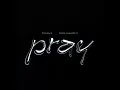 Pray