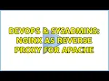 DevOps SysAdmins Nginx as Reverse Proxy for Apache