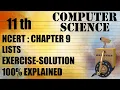 Class 11 CS Chapter 9 Complete Exercise LISTS COMPUTER SCIENCE