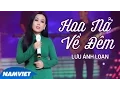 Download Lagu Hoa Nở Về Đêm - Lưu Ánh Loan (MV OFFICIAL)