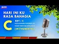 Download Lagu Hari ini kurasa bahagia | Instrumental | Karaoke | Key C