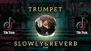 Download Dj trumpet kane [ Slowly \u0026 Reverb ] @Togok Cakarcakaran MP3