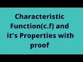Characteristic Function of a Random Variable and its properties