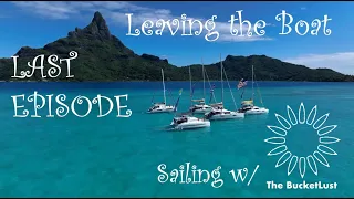 Ep. 96 – The BucketLust Tahiti Route (Bora Bora & Taha’a) & Selling the Boat