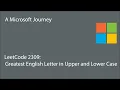 LeetCode 2309 - Greatest English Letter in Upper and Lower Case A Microsoft Journey