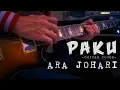 Download Lagu Ara Johari - Paku [Intro/Chord/Solo Cover]