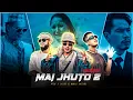 Download Lagu MAI JHUTO 2 (PART 2)  REMIX | PRAKZ BEAT