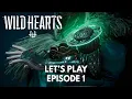 Lagu Wild Hearts Gameplay FR : Let's play, Episode 1 - C'est parti !