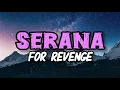 Download Lagu For Revenge - Serana (Lirik/ Lyrics)