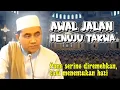 Lagu Inilah Awal Jalan Menuju Takwa yang Sering Diremehkan | Kitab Minhajul Abidin (Guru Bakhiet)