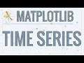 Matplotlib Tutorial Part 8 Plotting Time Series Data