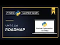 Python List ROADMAP UNIT - 6 Python For Beginners