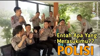 Download Tik Tok Entah Apa Yang Merasukimu versi Polisi Ganteng MP3