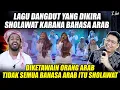 Lagu Dangdut Bahasa Arab Dikira Sholawat, Kacau...