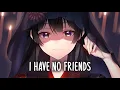 Download Lagu Nightcore - No Friends (Lyrics)