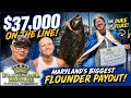37 000 ON THE LINE Maryland s BIGGEST Flounder Payout Flounder Royale
