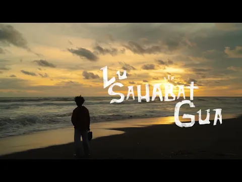 Lu Sahabat Gua - Official Trailer