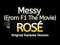 Download Lagu Messy (From F1 The Movie) - ROSÉ (Karaoke Songs With Lyrics - Original Key)