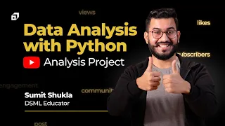 Python For Data Analysis Module 4 Complete Youtube Analysis Project Data Analytics SCALER