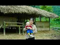 Lagu A Single Mother Works Day and Night to Finish Her Bamboo Kitchen Amid Countless Hardships