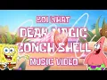 DEAR MAGIC CONCH SHELL BOIWHAT