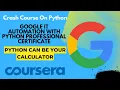 Python Can Be Your Calculator Crash Course on Python Google IT Automation with Python